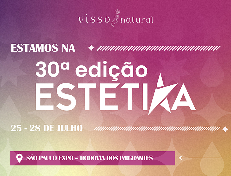 Confirmada a presença da Visso Natural na 30ª Edição da Estetika!